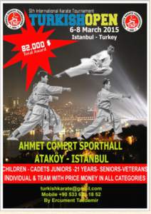 5th INTERNATIONAL TURKISH OPEN KARATE TOURNAMENT 6-8 MARCH 2015 ISTANBUL & TURKEY BULLETIN[removed]removed]