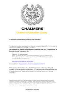 Chalmers Publication Library A microwave measurement system for stroke detection This document has been downloaded from Chalmers Publication Library (CPL). It is the author´s version of a work that was accepted for publ