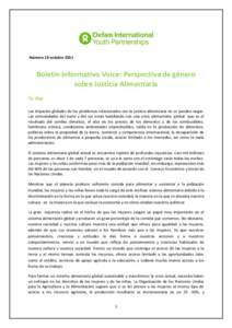 Número 19 octubre[removed]Boletín Informativo Voice: Perspectiva de género sobre Justicia Alimentaria Tu Voz Los impactos globales de los problemas relacionados con la justicia alimentaria no se pueden negar.