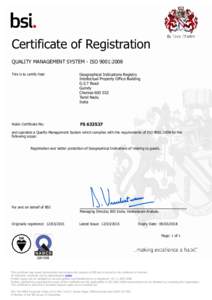 Certificate of Registration QUALITY MANAGEMENT SYSTEM - ISO 9001:2008 This is to certify that: Geographical Indications Registry Intellectual Property Office Building