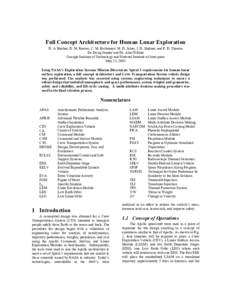 Full Concept Architecture for Human Lunar Exploration D. A. Bucher, D. M. Reeves, C. M. Roithmayr, M. D. Scher, J. D. Shidner, and P. D. Thomas Dr. Doug Stanley and Dr. Alan Wilhite Georgia Institute of Technology and Na