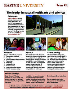 Press Kit  The leader in natural health arts and sciences Who we are Bastyr University, located on a 51-acre campus just