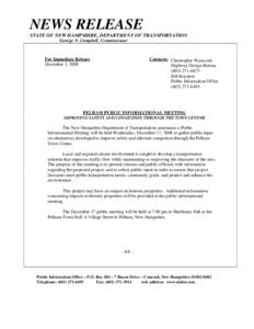 NEWS RELEASE STATE OF NEW HAMPSHIRE, DEPARTMENT OF TRANSPORTATION George N. Campbell, Commissioner Contacts: Christopher Waszczuk Highway Design Bureau