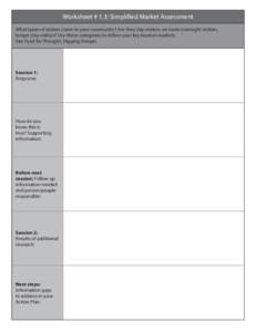 Worksheet # 1.3: Simplified Market Assessment What types of visitors come to your community? Are they day visitors, en route overnight visitors, longer stay visitors? Use these categories to define your key tourism marke