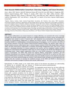    The Journal of Rare Disorders Brain Vascular Malforma on Consor um: Overview, Progress, and Future Direc ons  Amy L. Akers, PhD1; Karen L. Ball, BS2; Marianne Clancy, BS3; Anne M. Comi, MD4; M