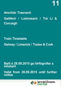 11 Amchlár Traenach Gaillimh / Luimneach / Trá Lí & Corcaigh  Train Timetable