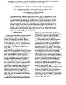 To appear in the Proceedings of the 46th Annual Meeting of the Human Factors and Ergonomics Society. Santa Monica, Human Factors and Ergonomics Society, 2002. A COMPUTATIONAL MODEL OF ATTENTION/SITUATION AWARENESS Jason 