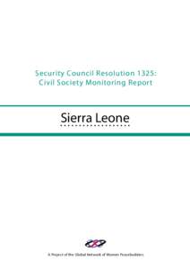 Security Council Resolution 1325: Civil Society Monitoring Report Sierra Leone  A Project of the Global Network of Women Peacebuilders