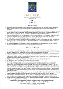 Underwritten by  Who are Balens?  Balens are a well established, fourth generation family-run business which has been built on solid roots going back to 1950, and we have grown during that time to its’ present size 