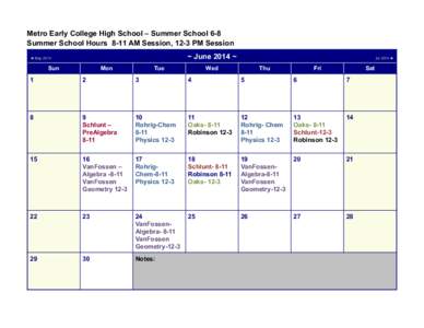 Metro Early College High School – Summer School 6-8 Summer School Hours 8-11 AM Session, 12-3 PM Session ~ June 2014 ~ ◄ May 2014