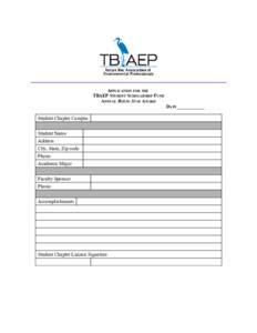 APPLICATION FOR THE TBAEP STUDENT SCHOLARSHIP FUND ANNUAL RISING STAR AWARD DATE____________  Student Chapter Campus