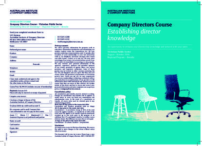 ENROLMENT FORM Company Directors Course - Victorian Public Sector Establishing director knowledge – Regional Program – Benalla Send your completed enrolment form to: VIC Division Australian Institute of Company Direc