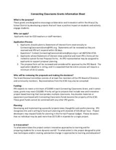 Connecting Classrooms Grants Information Sheet What is the purpose? These grants are designed to encourage collaboration and innovation within the Ithaca City School District by developing projects that will have a posit