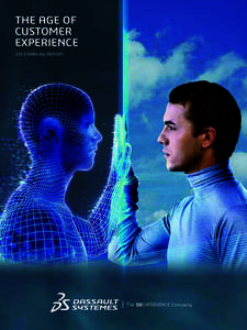 THE AGE OF CUSTOMER EXPERIENCE 2012 ANNUAL REPORT  The 3DEXPERIENCE Company