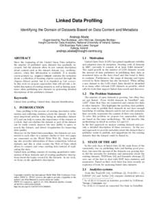 Linked Data Profiling Identifying the Domain of Datasets Based on Data Content and Metadata Andrejs Abele «Supervised by Paul Buitelaar, John McCrae, Georgeta Bordea» Insight Centre for Data Analytics, National Univers