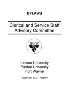 BYLAWS  Clerical and Service Staff Advisory Committee  Indiana University