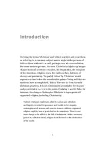 Introduction  To bring the terms ‘Christian’ and ‘ethics’ together and treat them as referring to a common subject matter might strike persons of faith or those without it as odd, perhaps even as a contradiction.