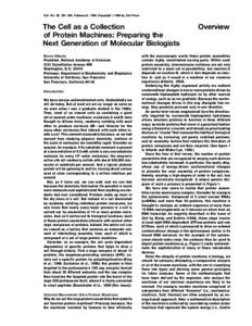 Cell, Vol. 92, 291–294, February 6, 1998, Copyright ©1998 by Cell Press  The Cell as a Collection of Protein Machines: Preparing the Next Generation of Molecular Biologists Bruce Alberts