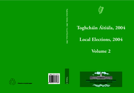 Toghcháin Áitiúla, 2004 Local Elections, 2004  Toghcháin Áitiúla, 2004 Local Elections, 2004 Volume 2