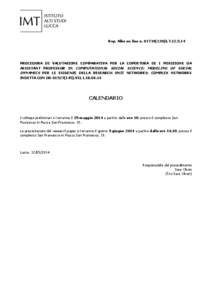 Rep. Albo on line n[removed]I[removed]PROCEDURA DI VALUTAZIONE COMPARATIVA PER LA COPERTURA DI 1 POSIZIONE DA ASSISTANT PROFESSOR IN COMPUTATIONAL SOCIAL SCIENCE: MODELING OF SOCIAL DYNAMICS PER LE ESIGENZE DELLA R