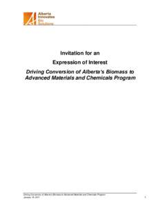Invitation for an Expression of Interest Driving Conversion of Alberta’s Biomass to Advanced Materials and Chemicals Program  Driving Conversion of Alberta’s Biomass to Advanced Materials and Chemicals Program