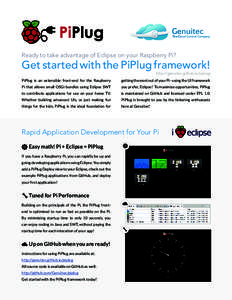 Ready to take advantage of Eclipse on your Raspberry Pi?  Get started with the PiPlug framework! http://genuitec.github.io/piplug