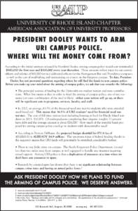 UNIVERSITY OF RHODE ISLAND CHAPTER AMERICAN ASSOCIATION OF UNIVERSITY PROFESSORS PRESIDENT DOOLEY WANTS TO ARM URI CAMPUS POLICE. WHERE WILL THE MONEY COME FROM?