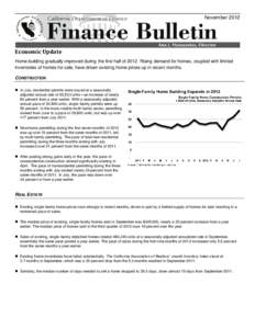 NovemberEconomic Update Home building gradually improved during the first half ofRising demand for homes, coupled with limited inventories of homes for sale, have driven existing home prices up in recent mo