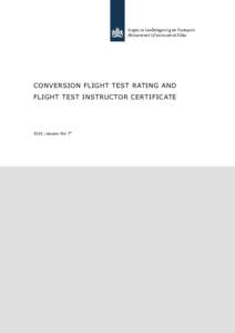 CONVERSION FLIGHT TEST RATING AND FLIGHT TEST INSTRUCTOR CERTIFICATE 2015, January the 7th  Content