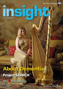 insight ISSUE 8 WINTER 2010 About Dementia Project SEARCH We h technology