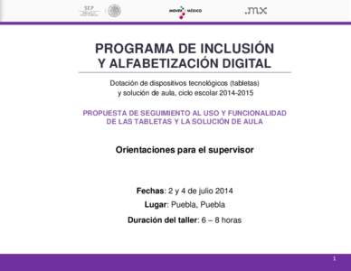 PROGRAMA DE INCLUSIÓN Y ALFABETIZACIÓN DIGITAL Dotación de dispositivos tecnológicos (tabletas) y solución de aula, ciclo escolarPROPUESTA DE SEGUIMIENTO AL USO Y FUNCIONALIDAD DE LAS TABLETAS Y LA SOLUCI