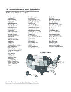 U.S. Environmental Protection Agency Regional Offices For additional information about water quality in your region, please contact your EPA Regional Section 305(b) Coordinator listed below: Tina Laidlaw EPA Region 8