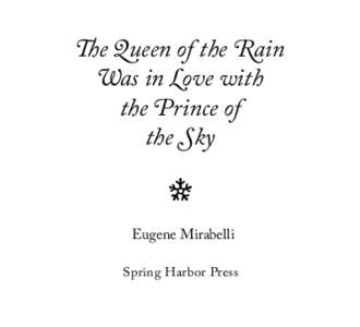 The Queen of the Rain Was in Love with the Prince of the Sky r Eugene Mirabelli