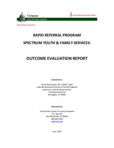 Data Driven Decisions  RAPID REFERRAL PROGRAM SPECTRUM YOUTH & FAMILY SERVICES:  OUTCOME EVALUATION REPORT