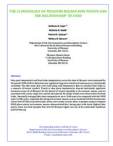 THE CLIMATOLOGY OF MISSOURI REGION DEW POINTS AND THE RELATIONSHIP TO ENSO Anthony R. Lupo1,2* Nicholas B. Smith1 Patrick E. Guinan1,2 Melissa D. Chesser1