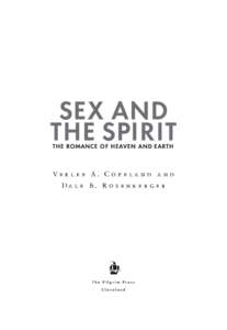 Sex and the Spirit text sabon_Layout[removed]:11 PM Page iii  Ve r l e e A. C o p e l a n d a n d Da l e B. Ro s e n b e r g e r  The Pilgrim Press