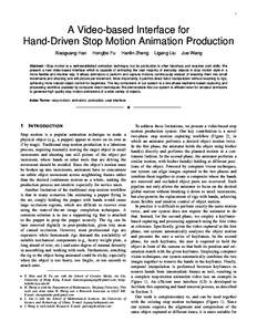 1  A Video-based Interface for Hand-Driven Stop Motion Animation Production Xiaoguang Han