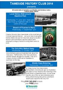 TAMESIDE HISTORY CLUB 2014 presents……. All events held at Tameside Local Studies and Archives Centre, Central Library, Ashton  Local History Walk around