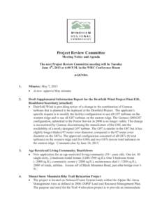 Project Review Committee Meeting Notice and Agenda The next Project Review Committee meeting will be Tuesday June 4th, 2013 at 6:00 P.M. in the WRC Conference Room AGENDA