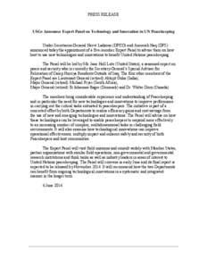 PRESS RELEASE  USGs Announce Expert Panel on Technology and Innovation in UN Peacekeeping Under-Secretaries-General Hervé Ladsous (DPKO) and Ameerah Haq (DFS) announced today the appointment of a five-member Expert Pane