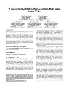 A Sequential Dual Method for Large Scale Multi-Class Linear SVMs S. Sathiya Keerthi S. Sundararajan