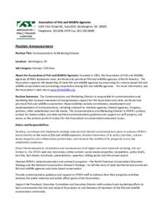 Association of Fish and Wildlife Agencies 1100 First Street NE, Suite 825, Washington, DCTelephone: Fax: Position Announcement Position Title: Communications & Marketing Director