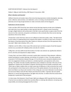 DURATION AND INTENSITY: Evidence from the Research Shelley H. Billig and Judith Northup, RMC Research Corporation, 2008 What Is Duration and Intensity? Sufficient intensity and duration means that service-learning experi