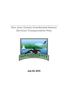 San Juan County Coordinated Human Services Transportation Plan July 20, 2010  This document is formatted for 2-sided printing