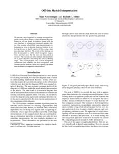 Off-line Sketch Interpretation Matt Notowidigdo and Robert C. Miller MIT Computer Science and Artificial Intelligence Laboratory 32 Vassar St. Cambridge, Massachussetts 02139