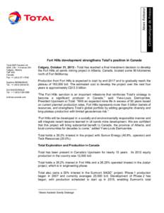 Communiqué de Presse  News Release Fort Hills development strengthens Total’s position in Canada Total E&P Canada Ltd. 2900, [removed]Avenue SW