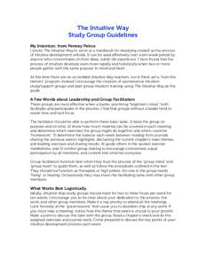 The Intuitive Way Study Group Guidelines My Intention: from Penney Peirce I wrote The Intuitive Way to serve as a handbook for steadying oneself as the process of intuitive development unfolds. It can be used effectively