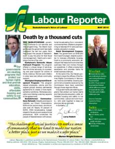 Labour Reporter Saskatchewan’s Voice of Labour may[removed]Death by a thousand cuts