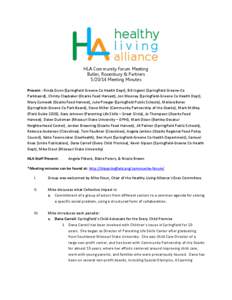 HLA Community Forum Meeting Butler, Rosenbury & PartnersMeeting Minutes Present - Rinda Dunn (Springfield Greene-Co Health Dept), Bill Ingemi (Springfield Greene-Co Parkbaord), Christy Claybaker (Ozarks Food Har