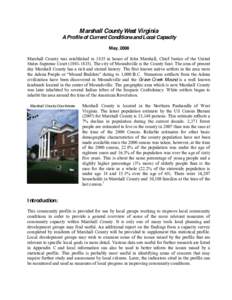 Marshall County West Virginia A Profile of Current Conditions and Local Capacity M ay, 2008 Marshall County was established in 1835 in honor of John Marshall, Chief Justice of the United States Supreme Court[removed]).